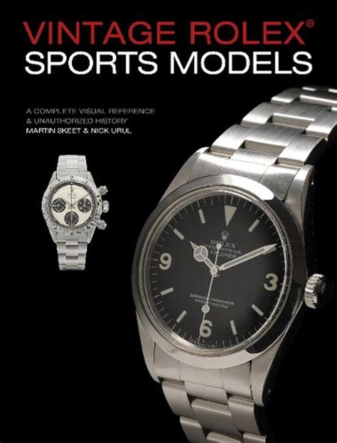 vintage rolex sports models book|Vintage Rolex® Sports Models: A Complete Visual Reference .